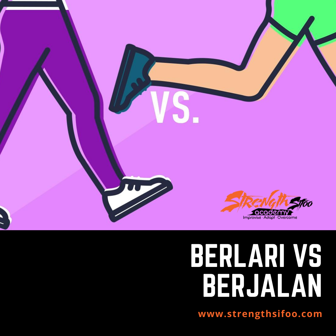 Berlari vs Berjalan